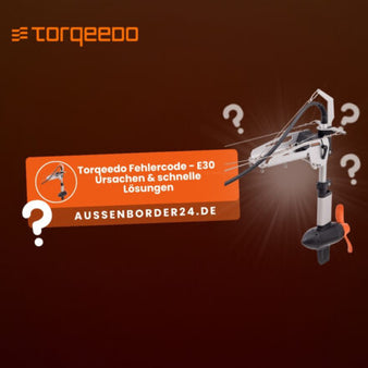 Torqeedo Fehlercode E30 – Ursachen, Diagnose und schnelle Lösungen
