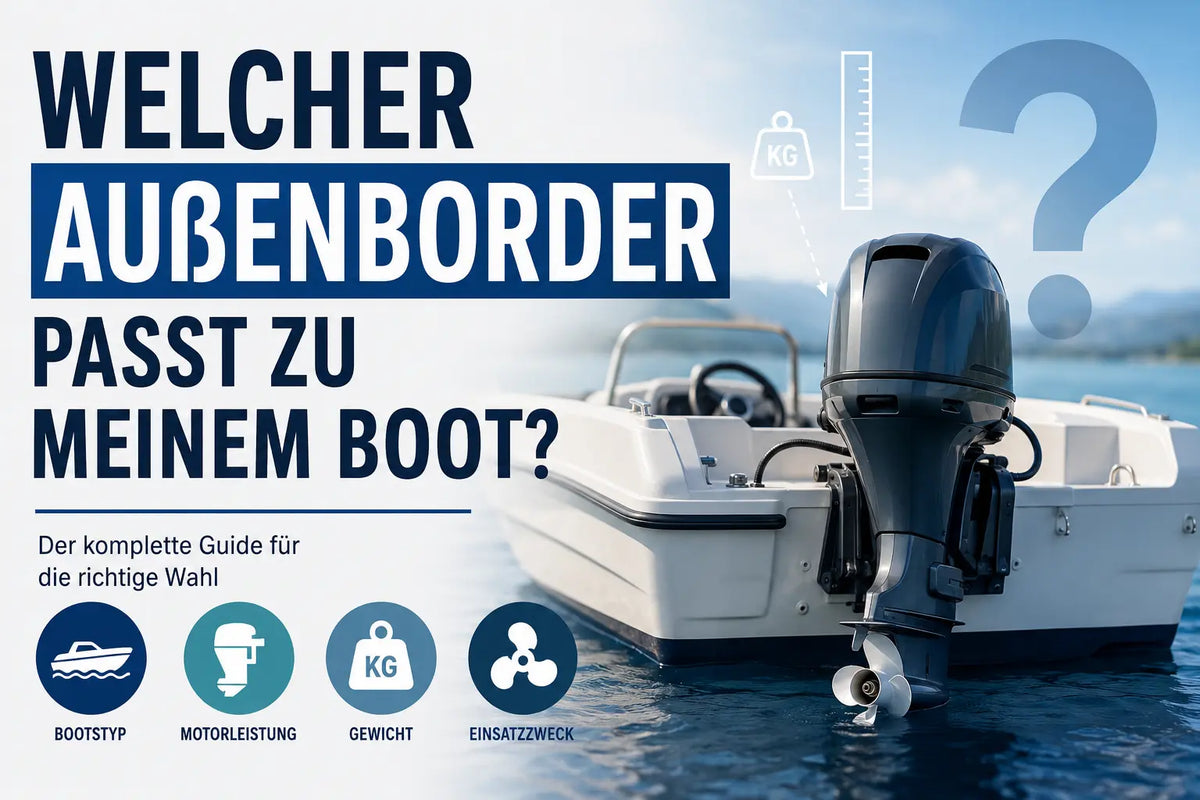 Welcher Außenborder passt zu meinem Boot? Der praktische Kaufberater