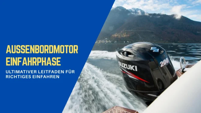 Außenbordmotor Einfahrphase
