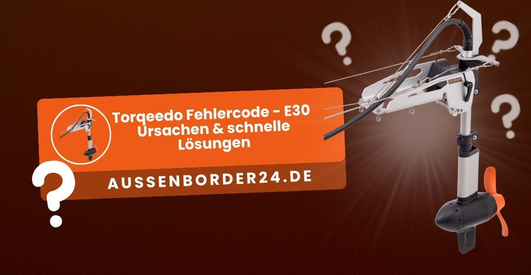 Torqeedo Fehlercode E30